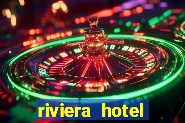 riviera hotel casino las vegas