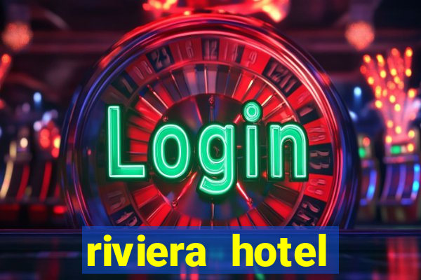 riviera hotel casino las vegas