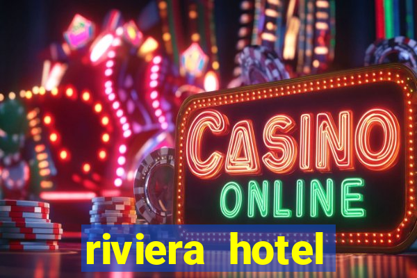 riviera hotel casino las vegas