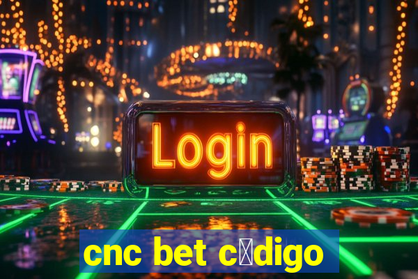 cnc bet c贸digo