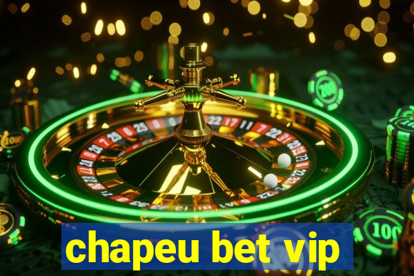 chapeu bet vip