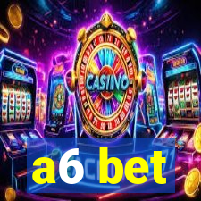 a6 bet