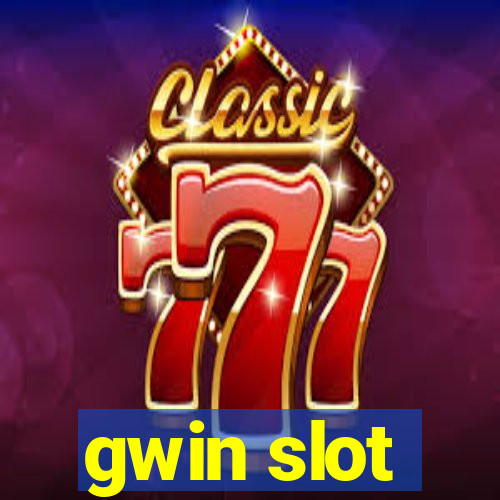 gwin slot