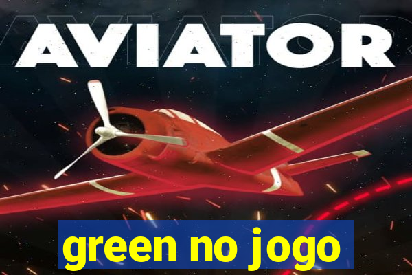 green no jogo