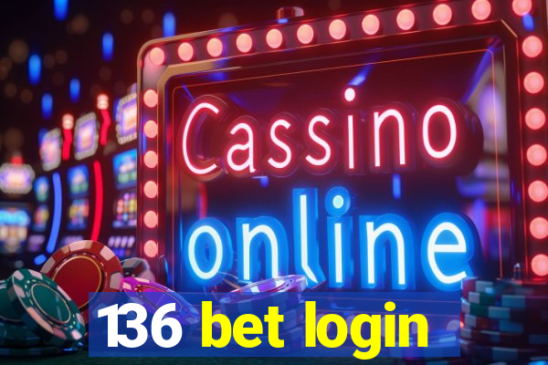 136 bet login