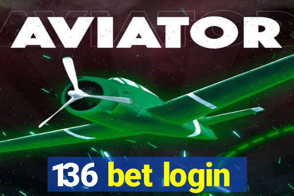 136 bet login