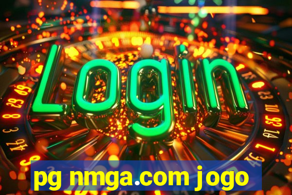 pg nmga.com jogo