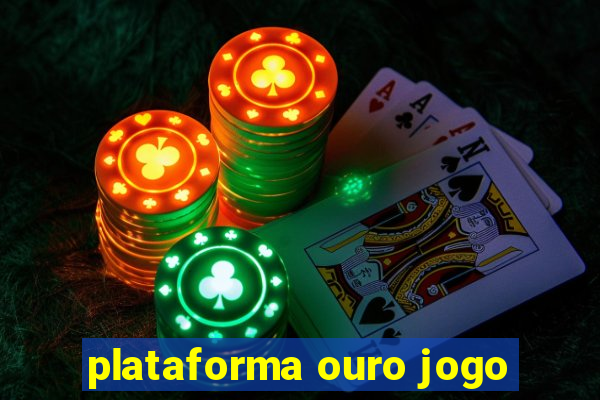 plataforma ouro jogo