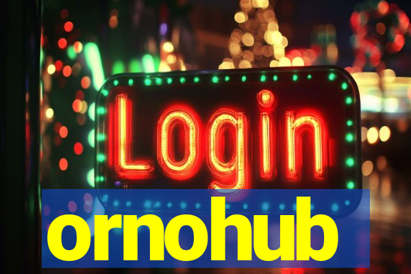 ornohub