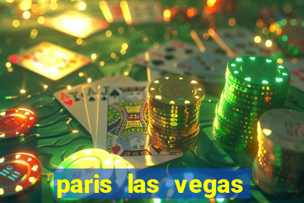 paris las vegas casino hotel