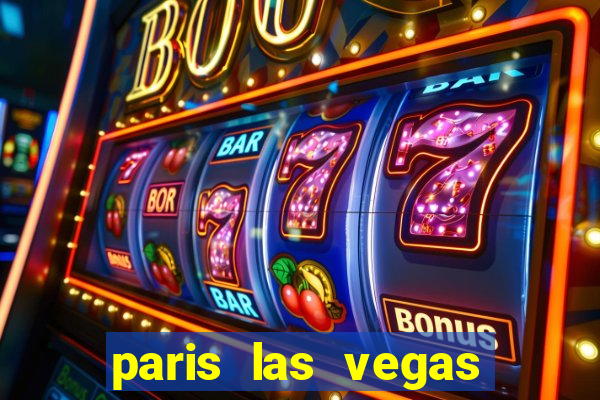 paris las vegas casino hotel