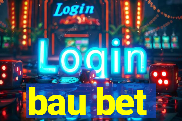 bau bet