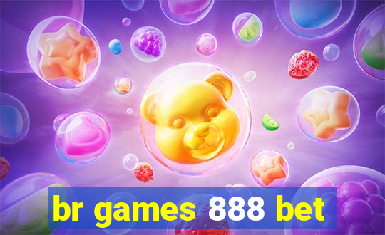 br games 888 bet