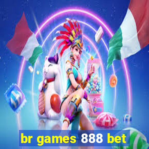 br games 888 bet