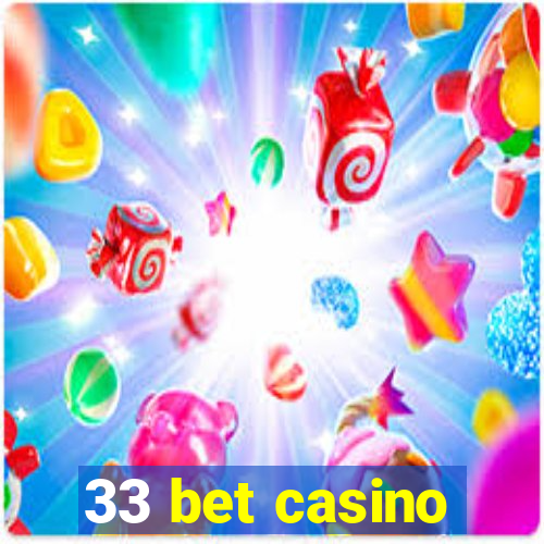 33 bet casino