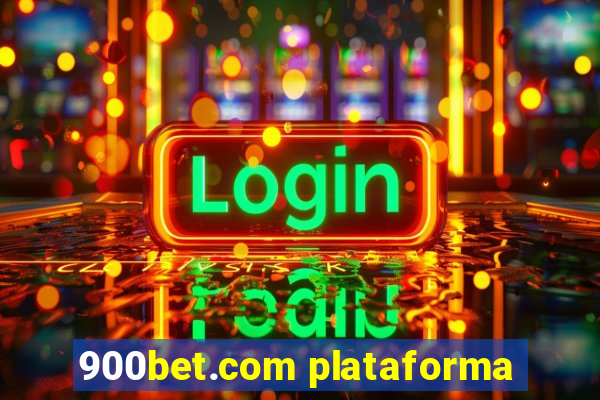 900bet.com plataforma