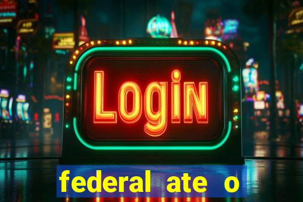 federal ate o decimo premio