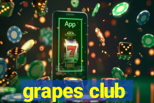 grapes club