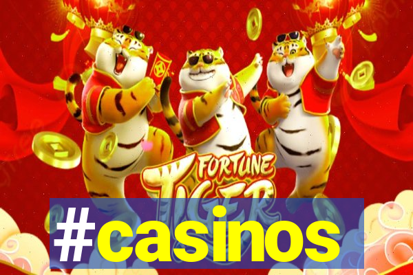 #casinos