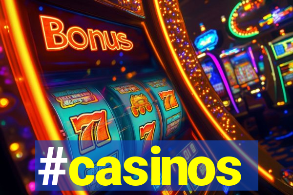 #casinos