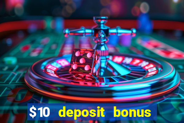 $10 deposit bonus casino nz