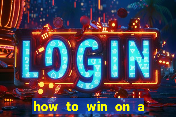 how to win on a slot machine