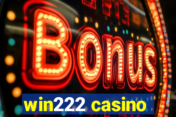 win222 casino