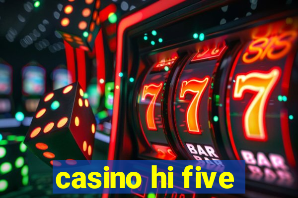 casino hi five