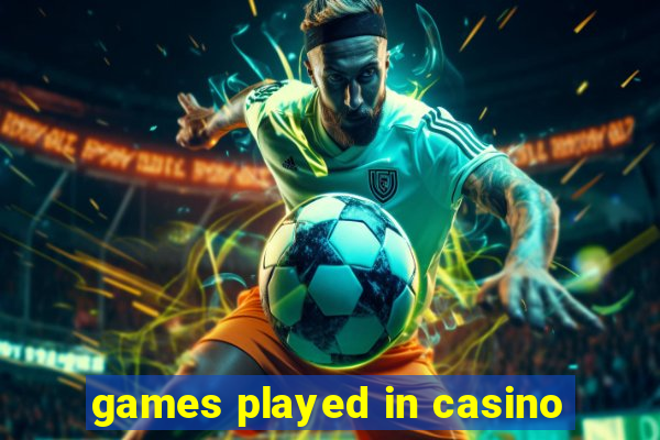 games played in casino