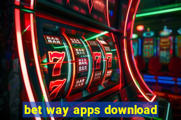 bet way apps download