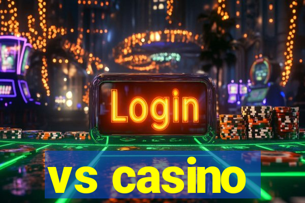 vs casino