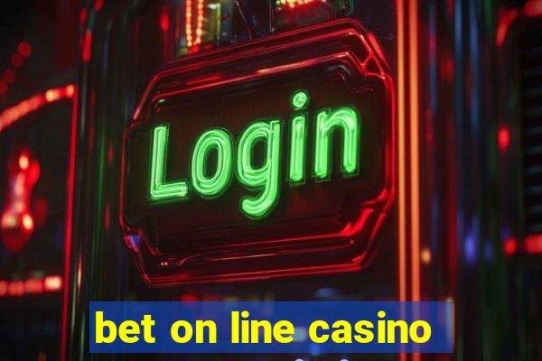 bet on line casino