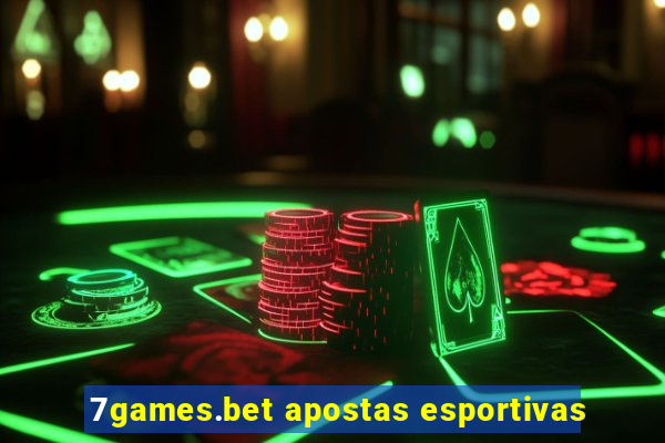 7games.bet apostas esportivas