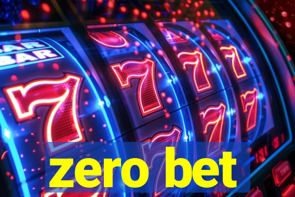 zero bet