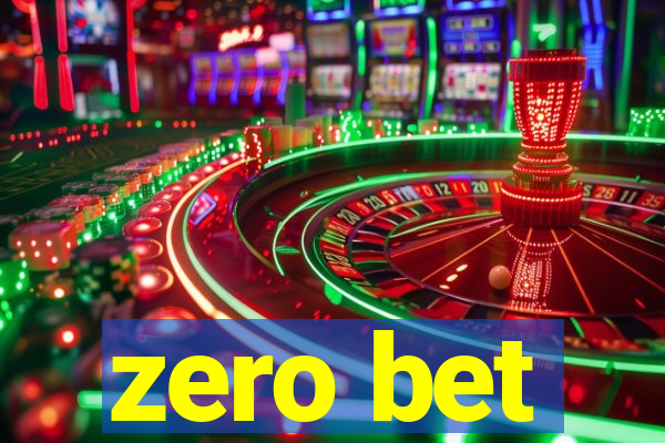 zero bet