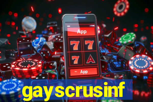 gayscrusinf