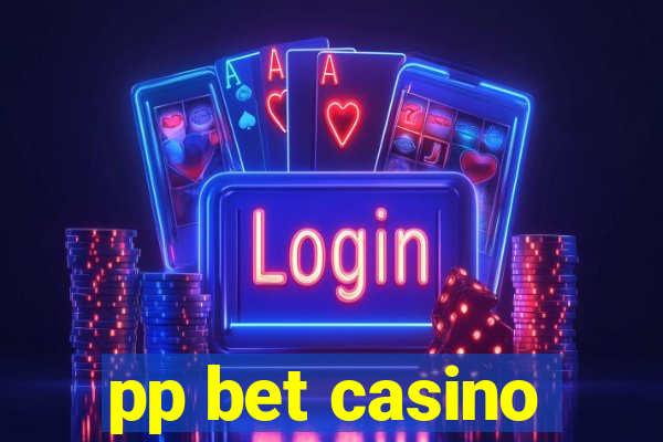 pp bet casino