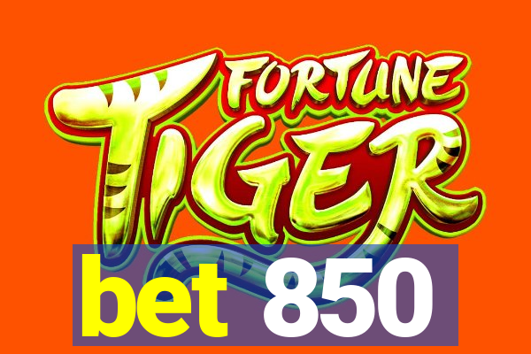 bet 850