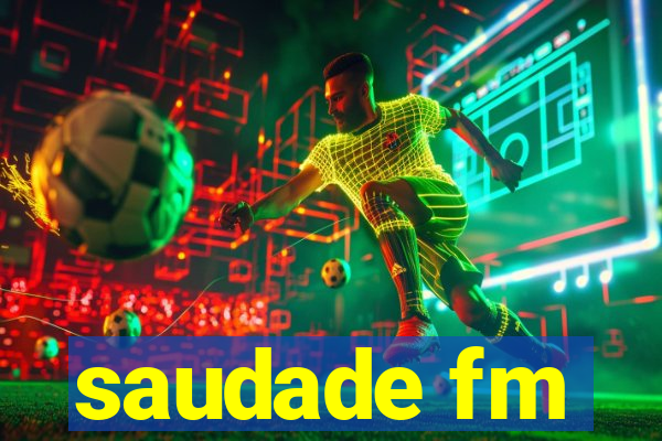 saudade fm