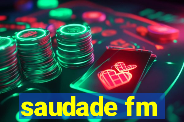 saudade fm