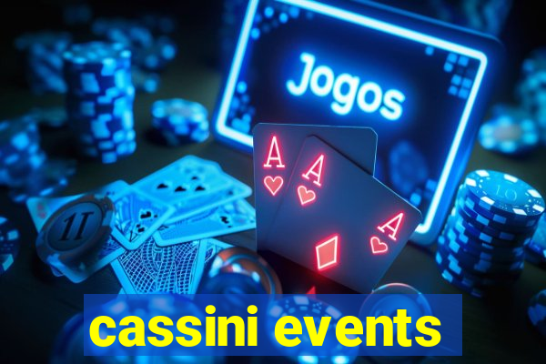 cassini events