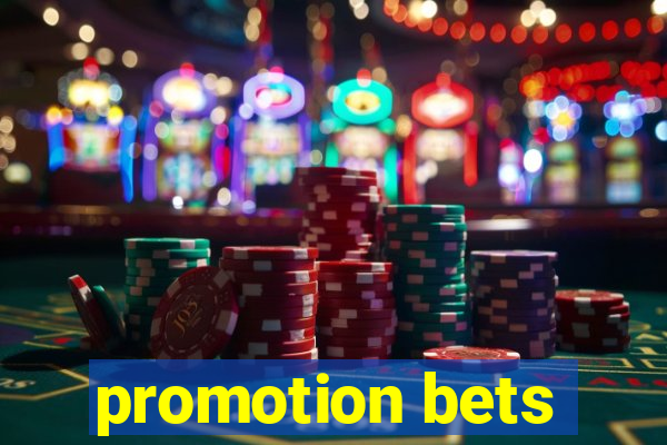 promotion bets