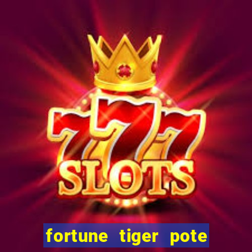 fortune tiger pote de ouro completo