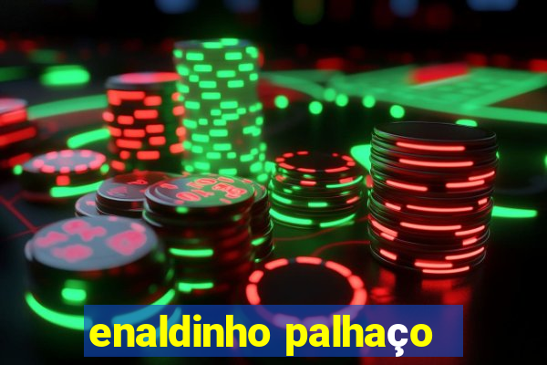 enaldinho palhaço