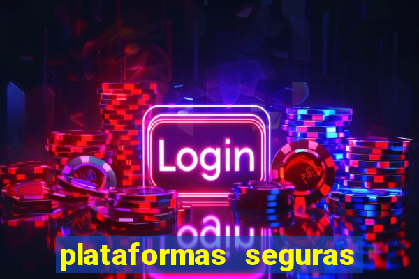 plataformas seguras para jogar