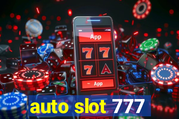 auto slot 777