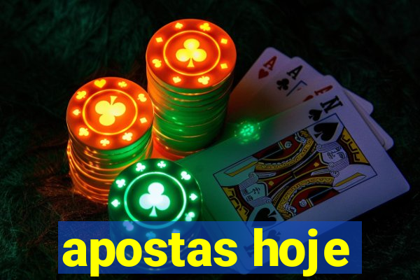 apostas hoje