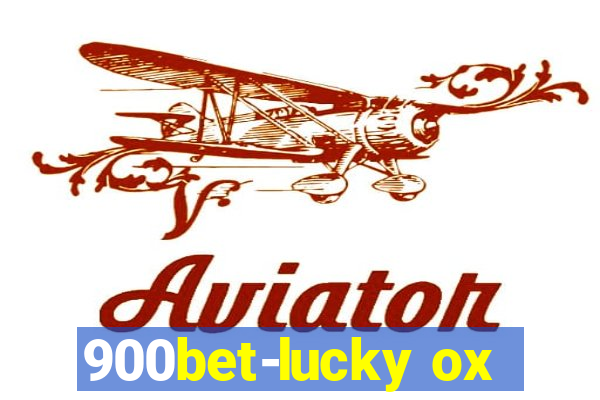 900bet-lucky ox