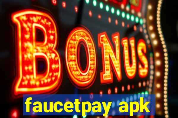 faucetpay apk