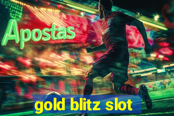 gold blitz slot